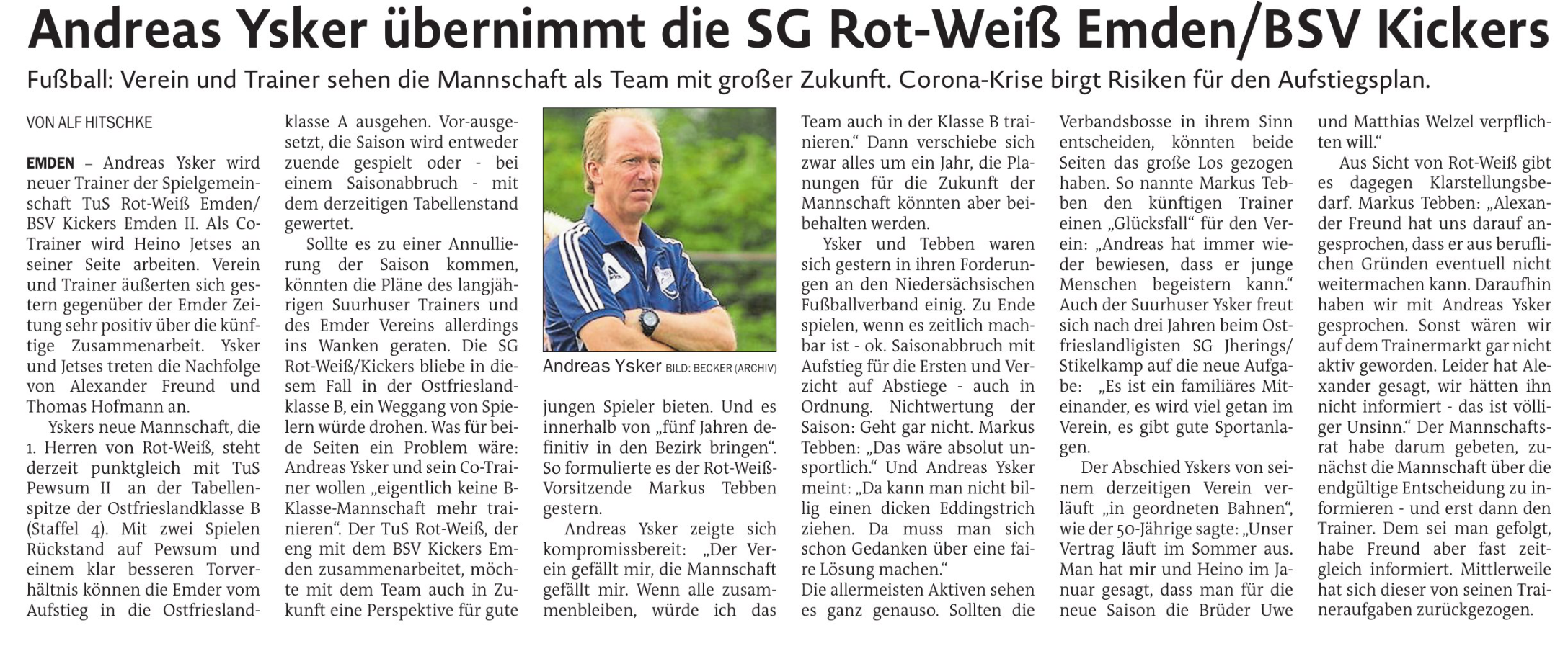 Andreas Ysker übernimmt die SG Rot-Weiß / Kickers Emden. Verein und Trainer sehen als Team mit grßer Zukunft.