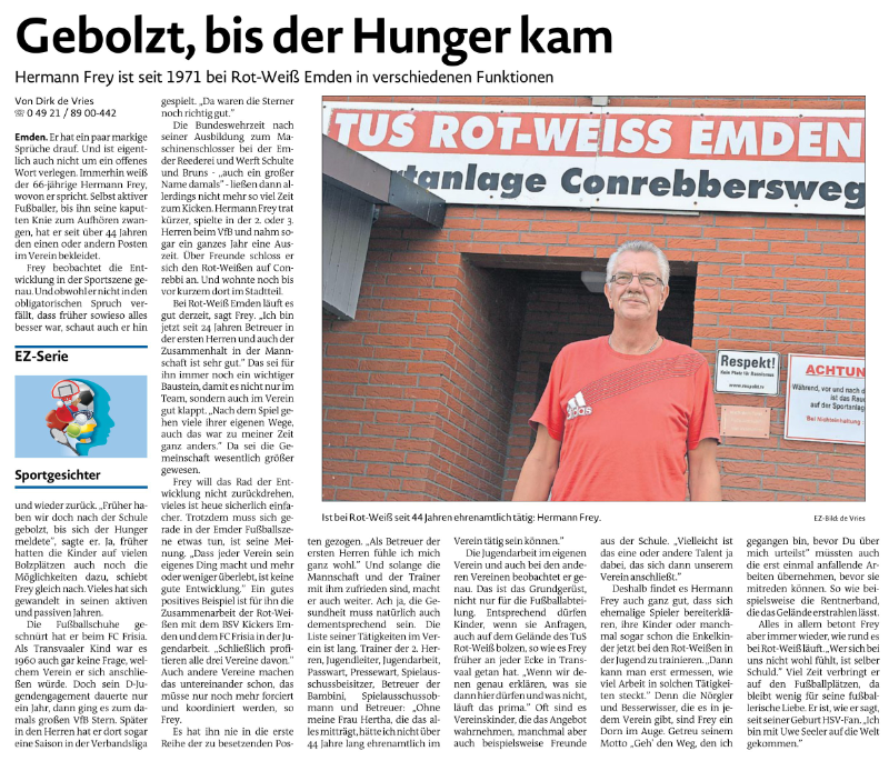 Gebolzt, bis der Hunger kam. Hermann Frey ist seit 1971 bei Rot-Weiß Emden in verschiedenen Funktionen